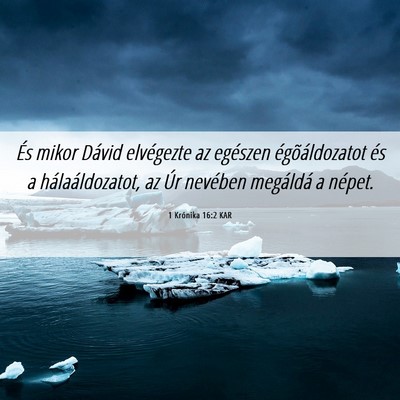 Picture 06 - 1 Krónika 16:2 KAR - És mikor Dávid elvégezte az egészen - Bible Verse Picture
