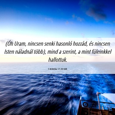 Picture 06 - 1 Krónika 17:20 KAR - (Óh Uram, nincsen senki hasonló hozzád, és - Bible Verse Picture