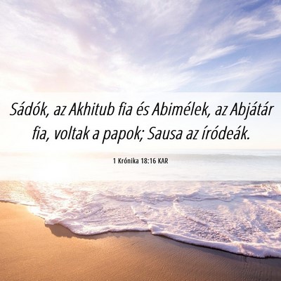 Picture 06 - 1 Krónika 18:16 KAR - Sádók, az Akhitub fia és Abimélek, az - Bible Verse Picture