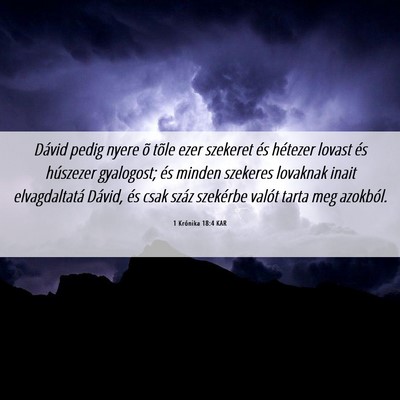 Picture 06 - 1 Krónika 18:4 KAR - Dávid pedig nyere õ tõle ezer szekeret és - Bible Verse Picture