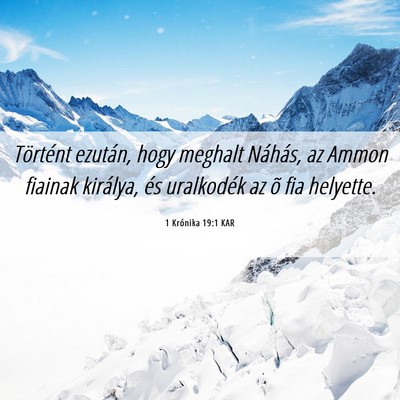Picture 06 - 1 Krónika 19:1 KAR - Történt ezután, hogy meghalt Náhás, az Ammon - Bible Verse Picture