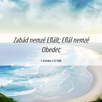 Picture 06 - 1 Krónika 2:37 KAR - Zabád nemzé Eflált; Eflál nemzé - Bible Verse Picture