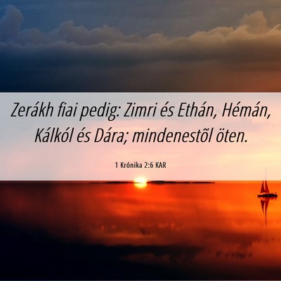 Picture 06 - 1 Krónika 2:6 KAR - Zerákh fiai pedig: Zimri és Ethán, Hémán, - Bible Verse Picture
