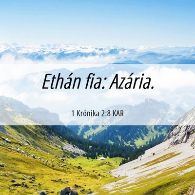 Picture 06 - 1 Krónika 2:8 KAR - Ethán fia: - Bible Verse Picture