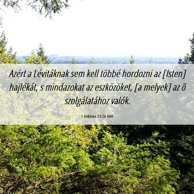 Picture 06 - 1 Krónika 23:26 KAR - Azért a Lévitáknak sem kell többé hordozni - Bible Verse Picture