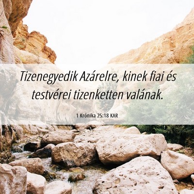 Picture 06 - 1 Krónika 25:18 KAR - Tizenegyedik Azárelre, kinek fiai és testvérei - Bible Verse Picture
