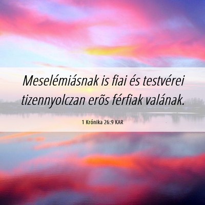 Picture 06 - 1 Krónika 26:9 KAR - Meselémiásnak is fiai és testvérei - Bible Verse Picture