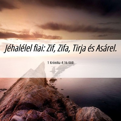 Picture 06 - 1 Krónika 4:16 KAR - Jéhalélel fiai: Zif, Zifa, Tirja és - Bible Verse Picture
