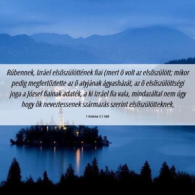 Picture 06 - 1 Krónika 5:1 KAR - Rúbennek, Izráel elsõszülöttének fiai (mert - Bible Verse Picture