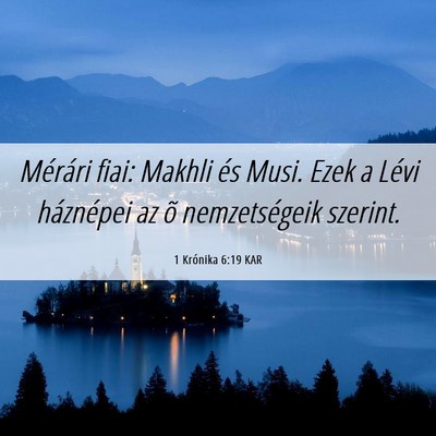 Picture 06 - 1 Krónika 6:19 KAR - Mérári fiai: Makhli és Musi. Ezek a Lévi - Bible Verse Picture