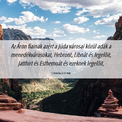 Picture 06 - 1 Krónika 6:57 KAR - Az Áron fiainak azért a Júda városai közül - Bible Verse Picture