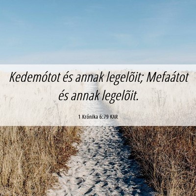 Picture 06 - 1 Krónika 6:79 KAR - Kedemótot és annak legelõit; Mefaátot és - Bible Verse Picture