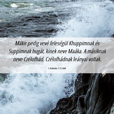 Picture 06 - 1 Krónika 7:15 KAR - Mákir pedig vevé feleségül Khuppimnak és - Bible Verse Picture