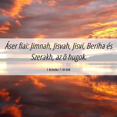 Picture 06 - 1 Krónika 7:30 KAR - Áser fiai: Jimnah, Jisvah, Jisvi, Beriha és - Bible Verse Picture