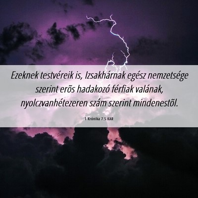 Picture 06 - 1 Krónika 7:5 KAR - Ezeknek testvéreik is, Izsakhárnak egész - Bible Verse Picture