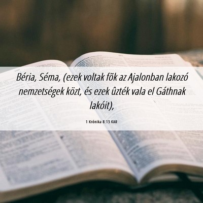 Picture 06 - 1 Krónika 8:13 KAR - Béria, Séma, (ezek voltak fõk az Ajalonban - Bible Verse Picture