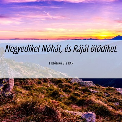 Picture 06 - 1 Krónika 8:2 KAR - Negyediket Nóhát, és Ráját - Bible Verse Picture