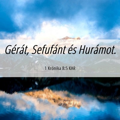 Picture 06 - 1 Krónika 8:5 KAR - Gérát, Sefufánt és - Bible Verse Picture