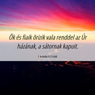 Picture 06 - 1 Krónika 9:23 KAR - Õk és fiaik õrizik vala renddel az Úr - Bible Verse Picture