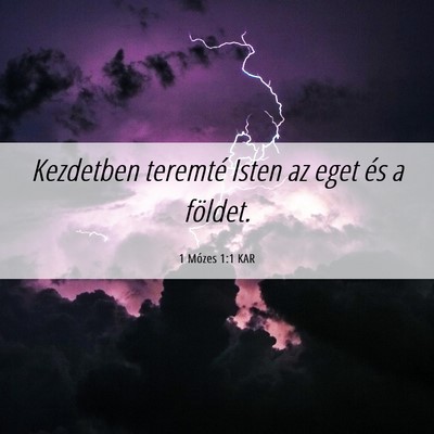 Picture 06 - 1 Mózes 1:1 KAR - Kezdetben teremté Isten az eget és a - Bible Verse Picture