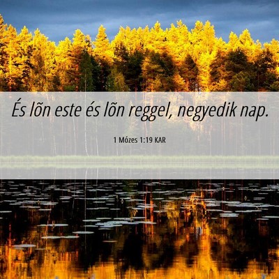 Picture 06 - 1 Mózes 1:19 KAR - És lõn este és lõn reggel, negyedik - Bible Verse Picture
