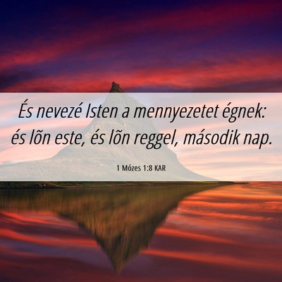 Picture 06 - 1 Mózes 1:8 KAR - És nevezé Isten a mennyezetet égnek: és lõn - Bible Verse Picture