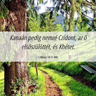 Picture 06 - 1 Mózes 10:15 KAR - Kanaán pedig nemzé Czídont, az õ - Bible Verse Picture