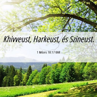 Picture 06 - 1 Mózes 10:17 KAR - Khivveust, Harkeust, és - Bible Verse Picture