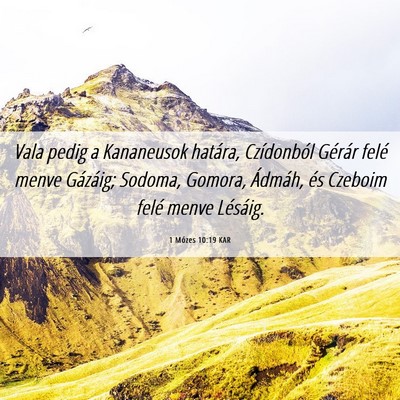 Picture 06 - 1 Mózes 10:19 KAR - Vala pedig a Kananeusok határa, Czídonból - Bible Verse Picture