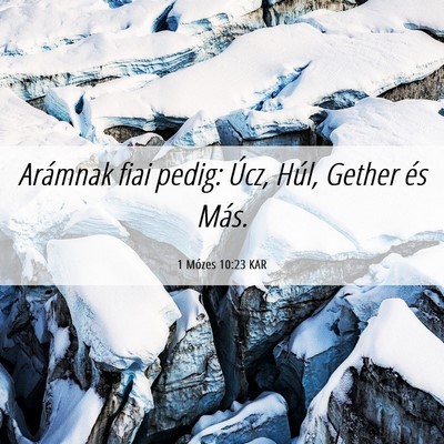 Picture 06 - 1 Mózes 10:23 KAR - Arámnak fiai pedig: Úcz, Húl, Gether és - Bible Verse Picture