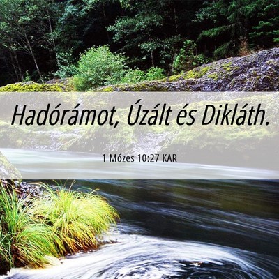 Picture 06 - 1 Mózes 10:27 KAR - Hadórámot, Úzált és - Bible Verse Picture