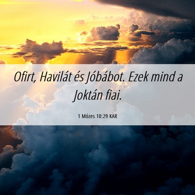 Picture 06 - 1 Mózes 10:29 KAR - Ofirt, Havilát és Jóbábot. Ezek mind a - Bible Verse Picture