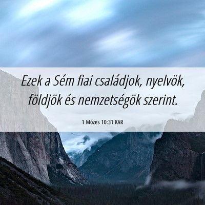 Picture 06 - 1 Mózes 10:31 KAR - Ezek a Sém fiai családjok, nyelvök, földjök - Bible Verse Picture