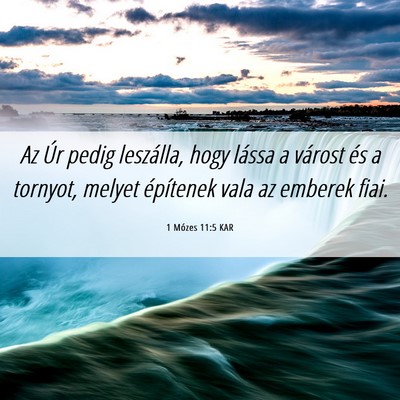 Picture 06 - 1 Mózes 11:5 KAR - Az Úr pedig leszálla, hogy lássa a várost és - Bible Verse Picture
