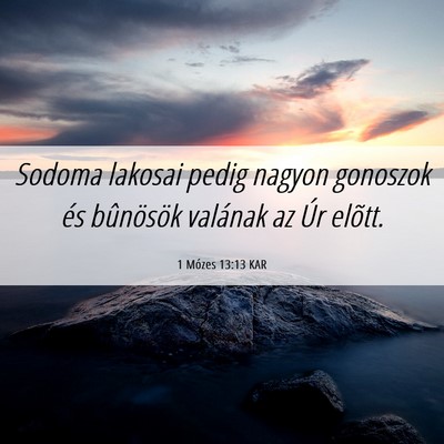 Picture 06 - 1 Mózes 13:13 KAR - Sodoma lakosai pedig nagyon gonoszok és - Bible Verse Picture