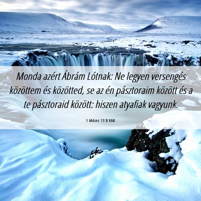 Picture 06 - 1 Mózes 13:8 KAR - Monda azért Ábrám Lótnak: Ne legyen - Bible Verse Picture