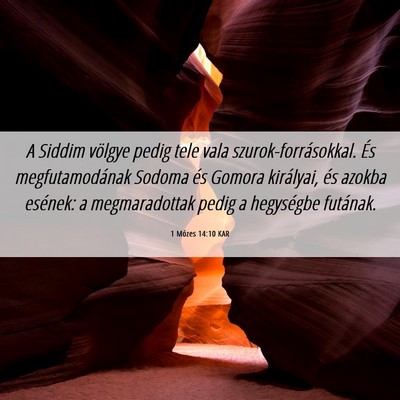 Picture 06 - 1 Mózes 14:10 KAR - A Siddim völgye pedig tele vala - Bible Verse Picture