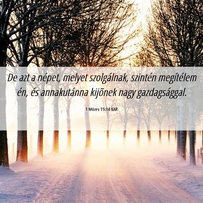 Picture 06 - 1 Mózes 15:14 KAR - De azt a népet, melyet szolgálnak, szintén - Bible Verse Picture