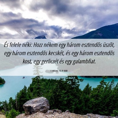 Picture 06 - 1 Mózes 15:9 KAR - És felele néki: Hozz nékem egy három - Bible Verse Picture