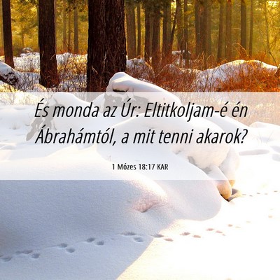 Picture 06 - 1 Mózes 18:17 KAR - És monda az Úr: Eltitkoljam-é én - Bible Verse Picture