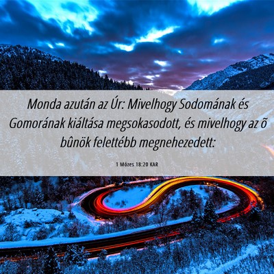 Picture 06 - 1 Mózes 18:20 KAR - Monda azután az Úr: Mivelhogy Sodomának és - Bible Verse Picture