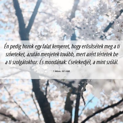 Picture 06 - 1 Mózes 18:5 KAR - Én pedig hozok egy falat kenyeret, hogy - Bible Verse Picture