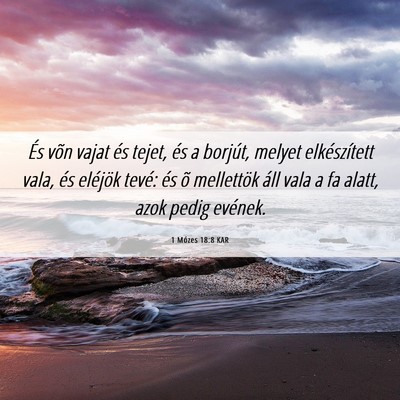Picture 06 - 1 Mózes 18:8 KAR - És võn vajat és tejet, és a borjút, melyet - Bible Verse Picture