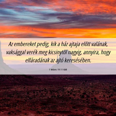 Picture 06 - 1 Mózes 19:11 KAR - Az embereket pedig, kik a ház ajtaja elõtt - Bible Verse Picture