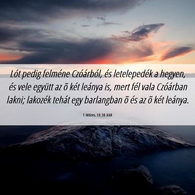 Picture 06 - 1 Mózes 19:30 KAR - Lót pedig felméne Czóárból, és letelepedék - Bible Verse Picture