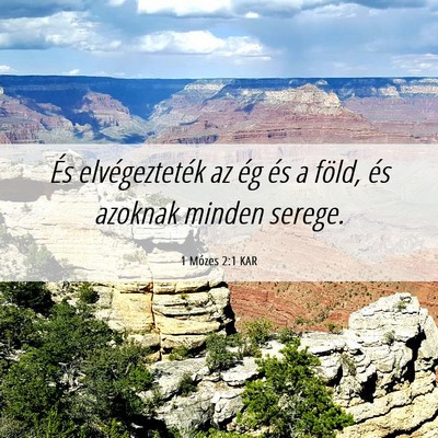 Picture 06 - 1 Mózes 2:1 KAR - És elvégezteték az ég és a föld, és - Bible Verse Picture