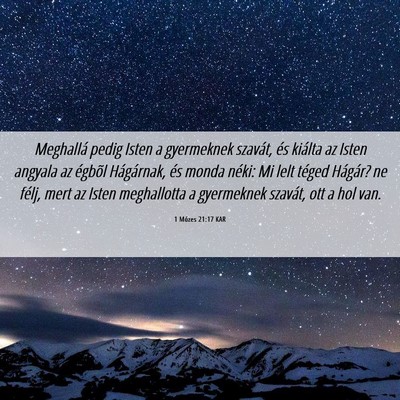 Picture 06 - 1 Mózes 21:17 KAR - Meghallá pedig Isten a gyermeknek szavát, és - Bible Verse Picture
