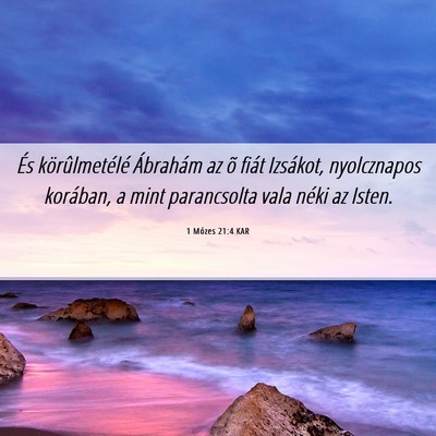 Picture 06 - 1 Mózes 21:4 KAR - És körûlmetélé Ábrahám az õ fiát - Bible Verse Picture