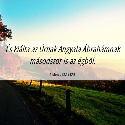 Picture 06 - 1 Mózes 22:15 KAR - És kiálta az Úrnak Angyala Ábrahámnak - Bible Verse Picture