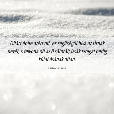 Picture 06 - 1 Mózes 26:25 KAR - Oltárt építe azért ott, és segítségûl - Bible Verse Picture